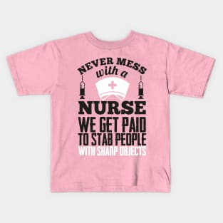 Never mess with a nurse (white) Kids T-Shirt